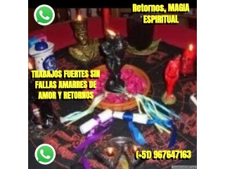 RETORNOS, MAGIA ESPIRITUAL - TRABAJOS FUERTES SIN FALLAS AMARRES DE AMOR